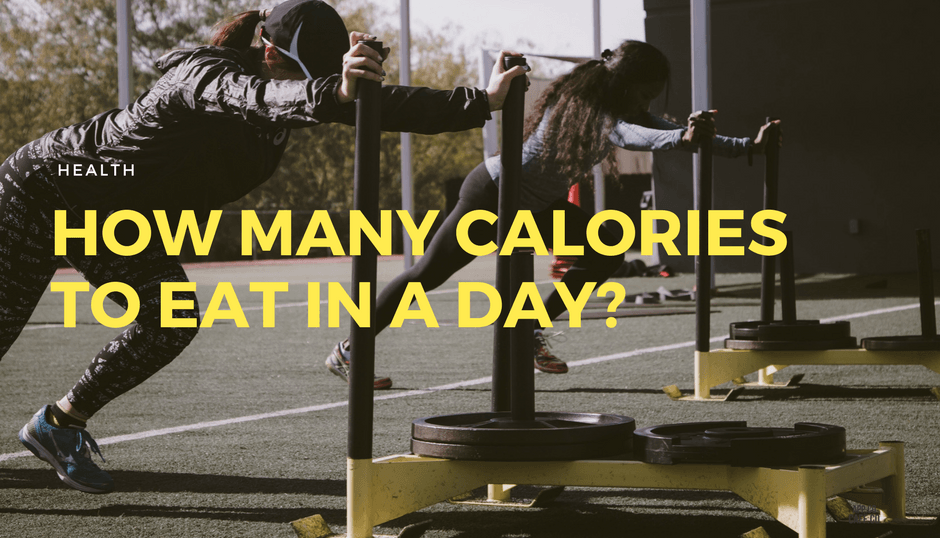How many calories to eat in a day?